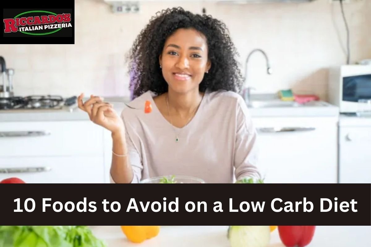 10 Foods to Avoid on a Low Carb Diet