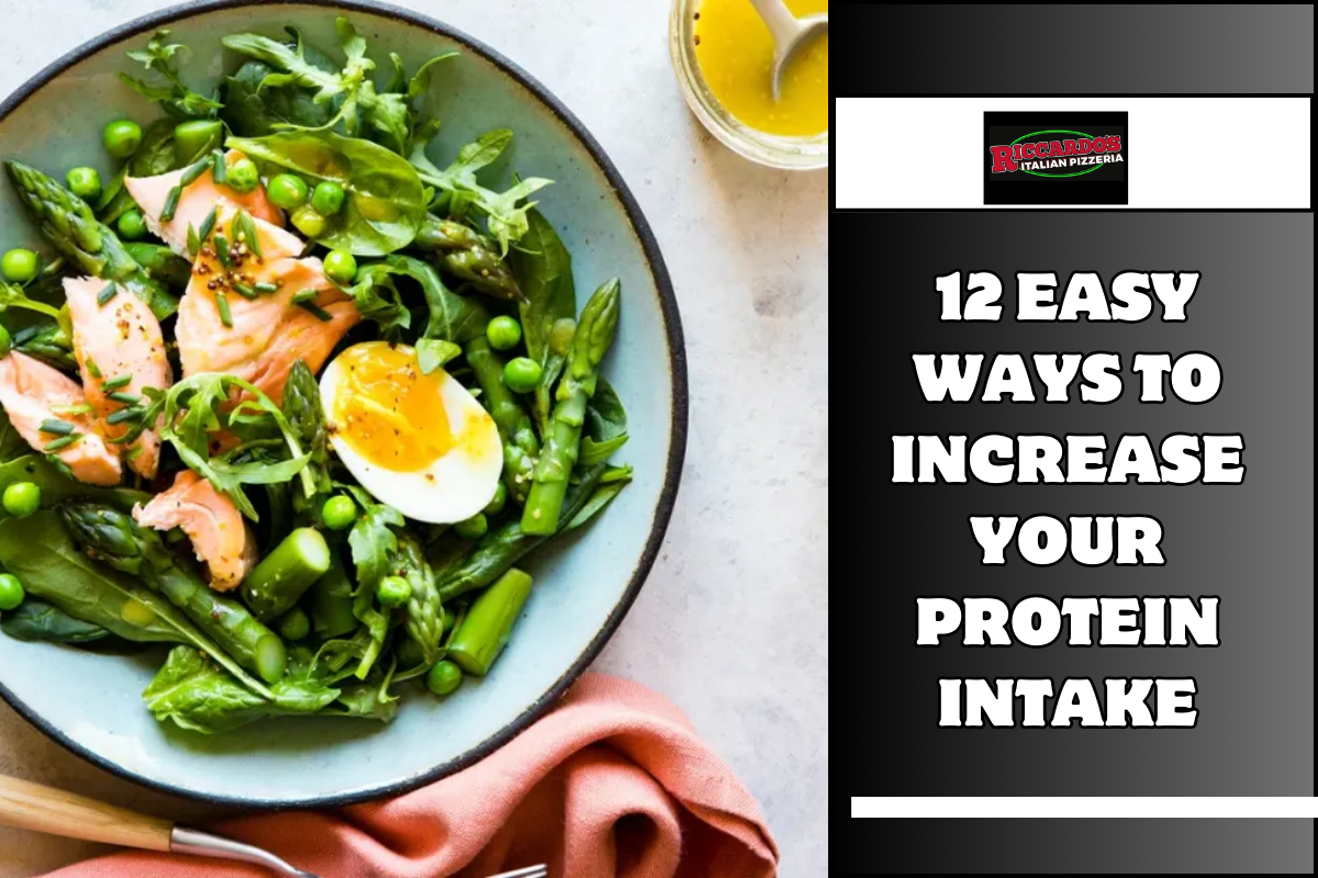 12 Easy Ways to Increase Your Protein Intake