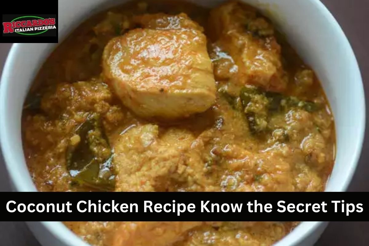 Coconut Chicken Recipe Know the Secret Tips