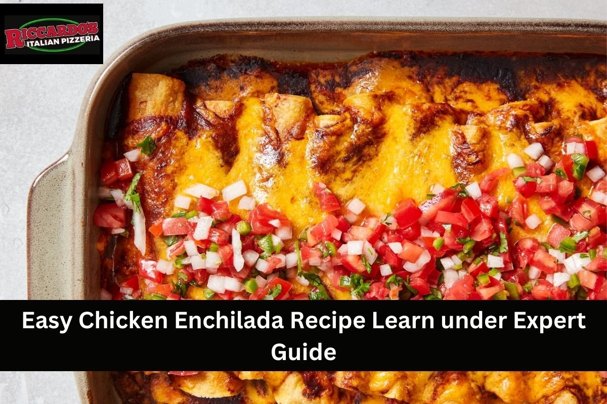 Easy Chicken Enchilada Recipe Learn under Expert Guide