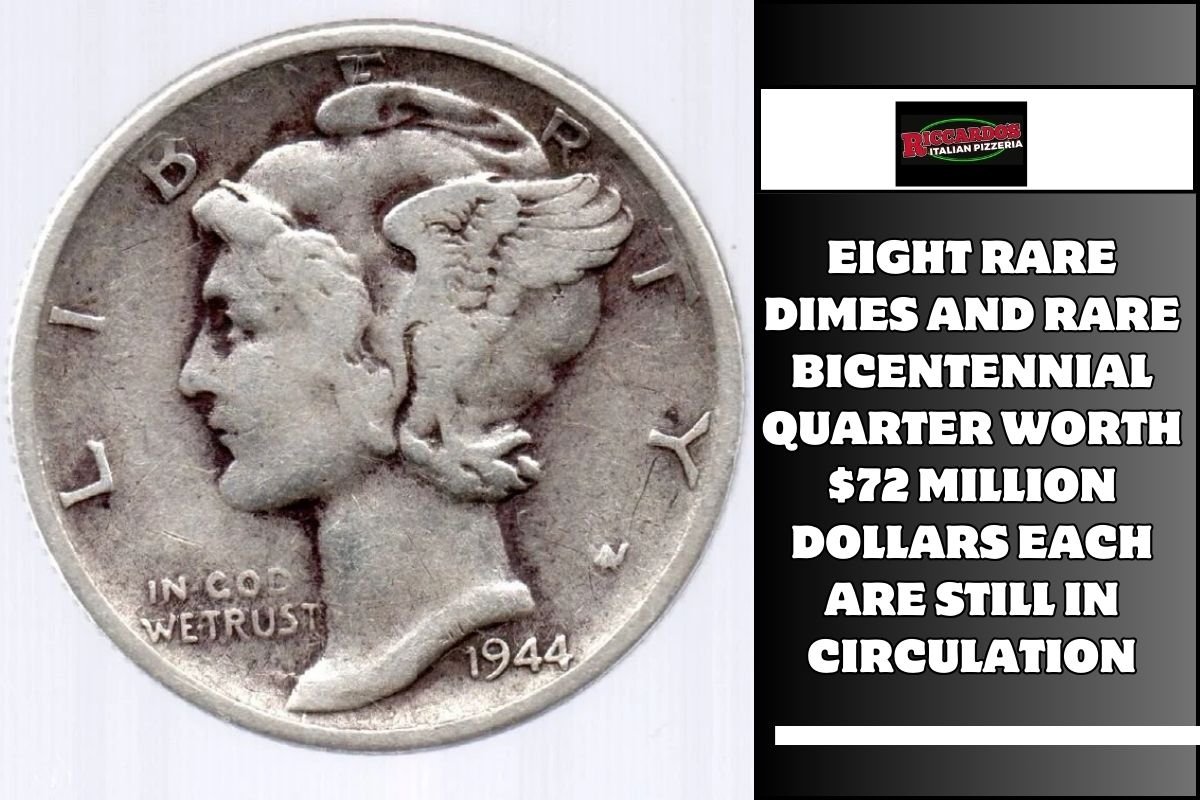 Eight Rare Dimes And rare Bicentennial Quarter Worth $72 Million Dollars Each Are Still in Circulation