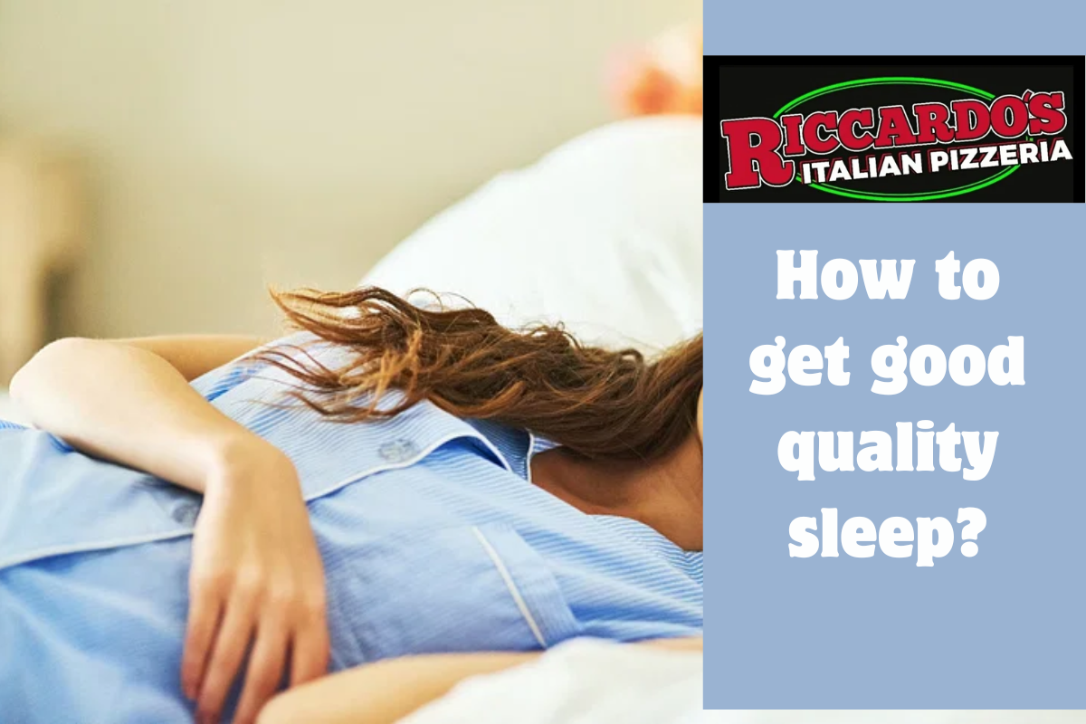 How to get good quality sleep