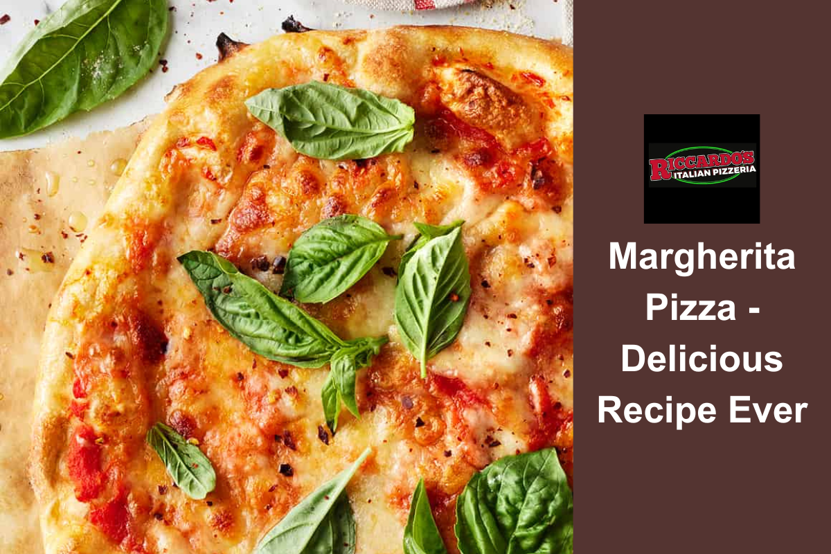 Margherita Pizza - Delicious Recipe Ever
