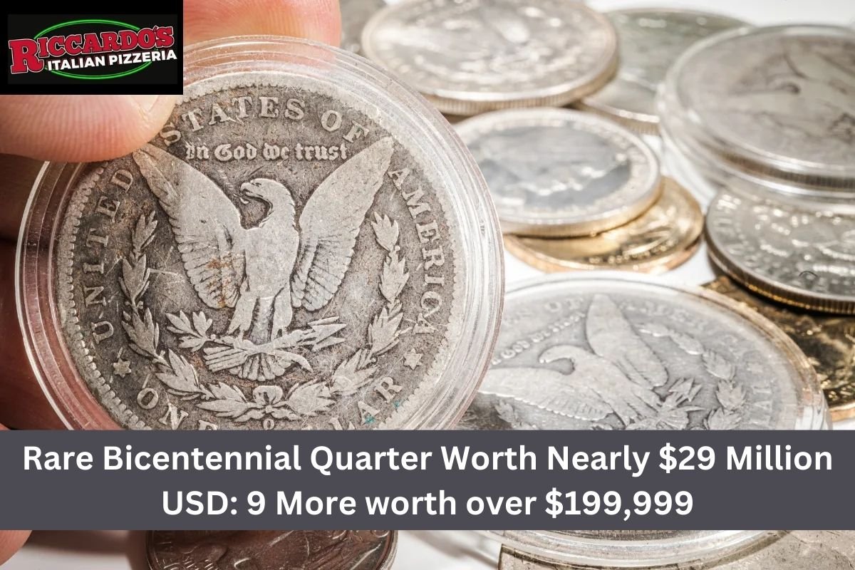 Rare Bicentennial Quarter Worth Nearly $29 Million USD: 9 More worth over $199,999