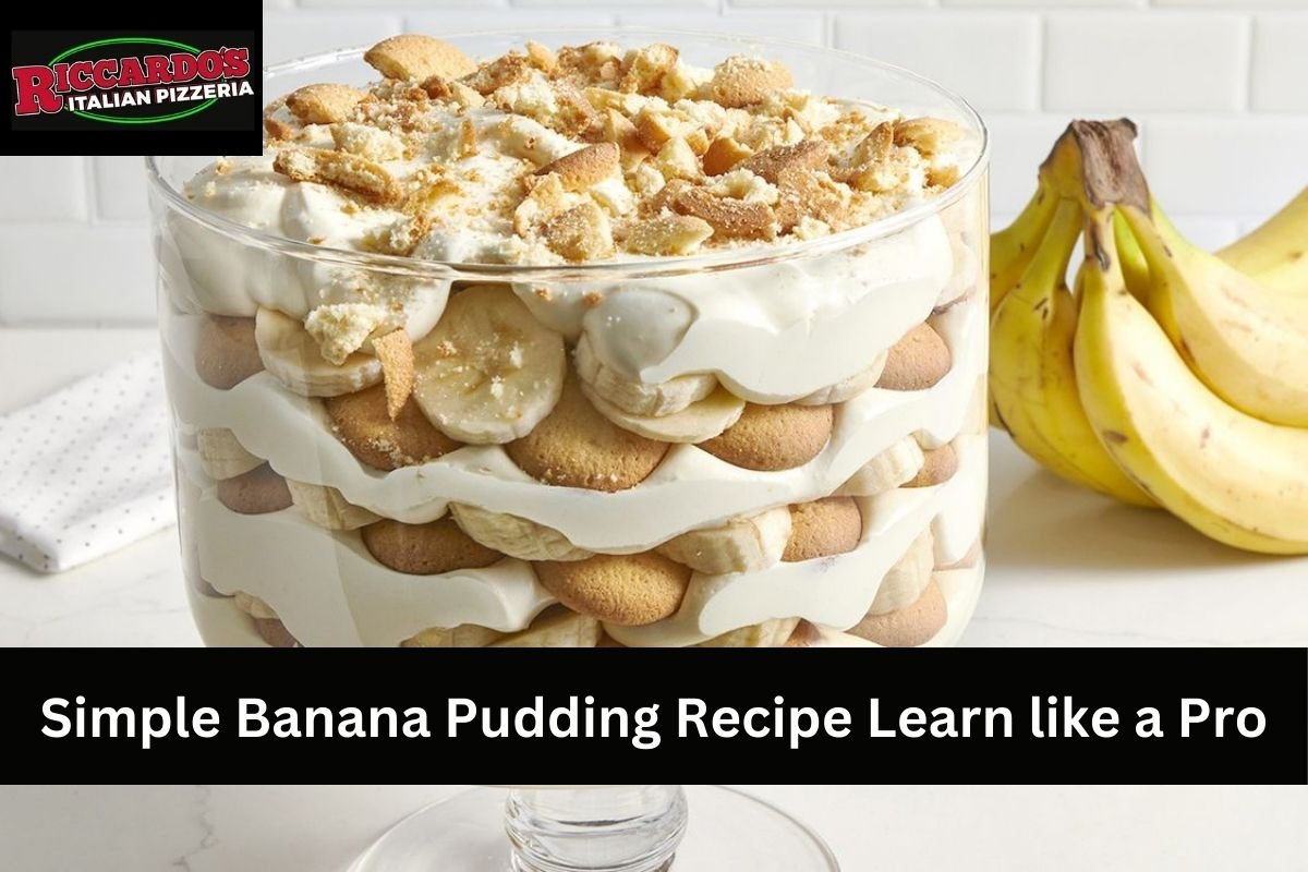 Simple Banana Pudding Recipe Learn like a Pro